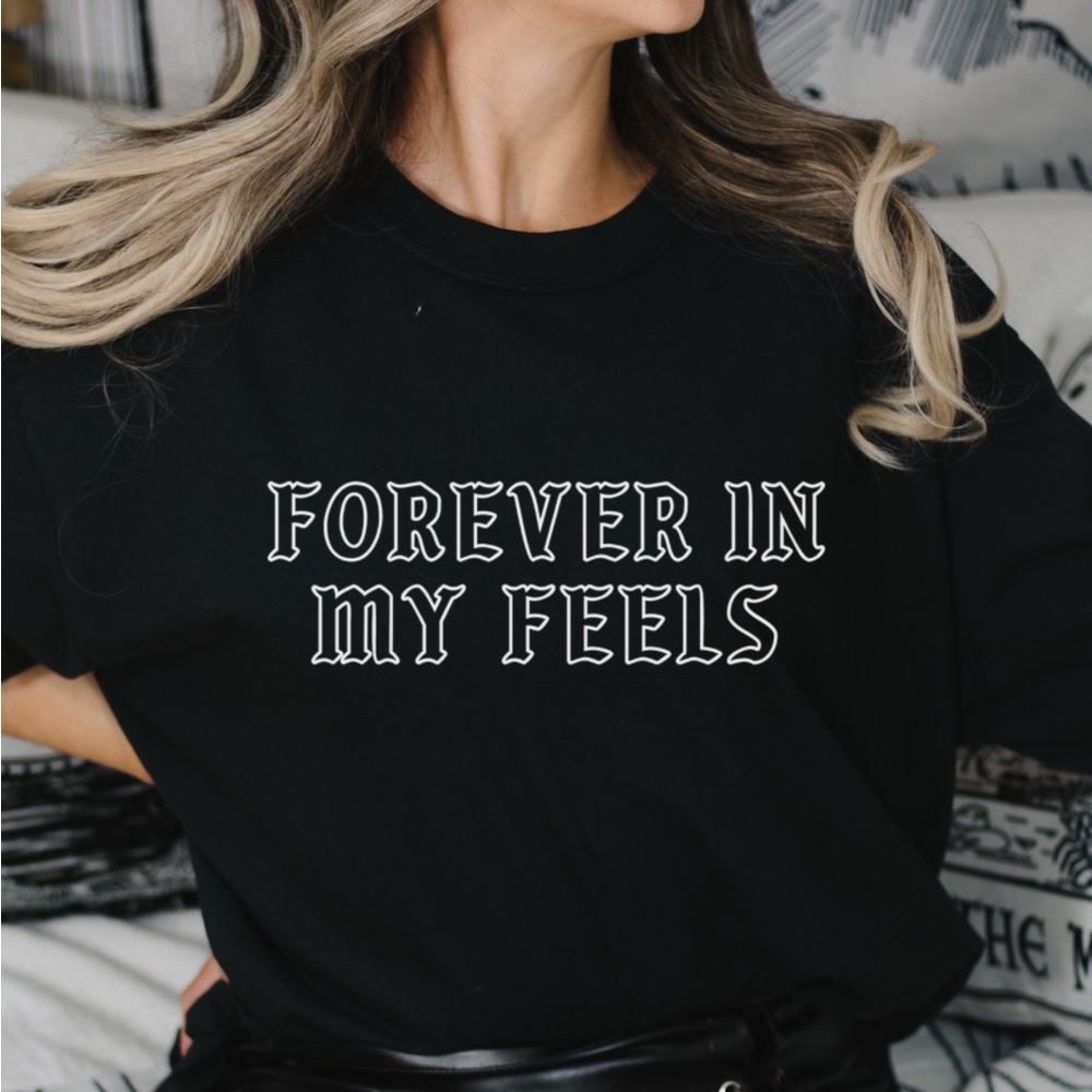 Comfort Colors Forever In My Feels Tee Shirt